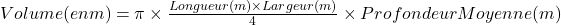  Volume (en m³) = \pi \times \frac{Longueur (m) \times Largeur (m)}{4} \times Profondeur Moyenne (m) 